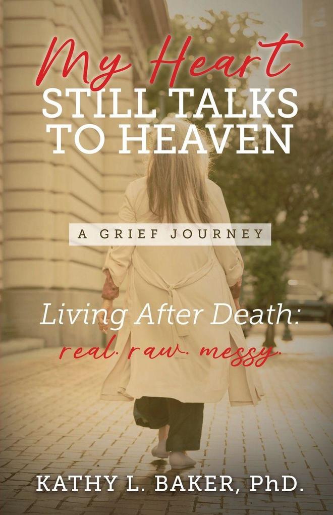 My Heart Still Talks to Heaven