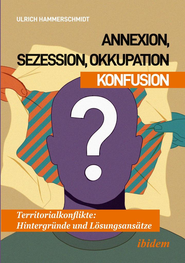 Annexion Sezession Okkupation - Konfusion