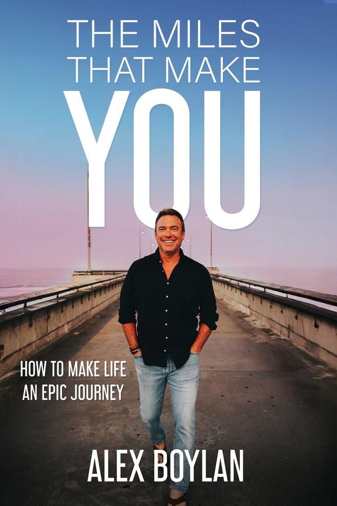 The Miles That Make You