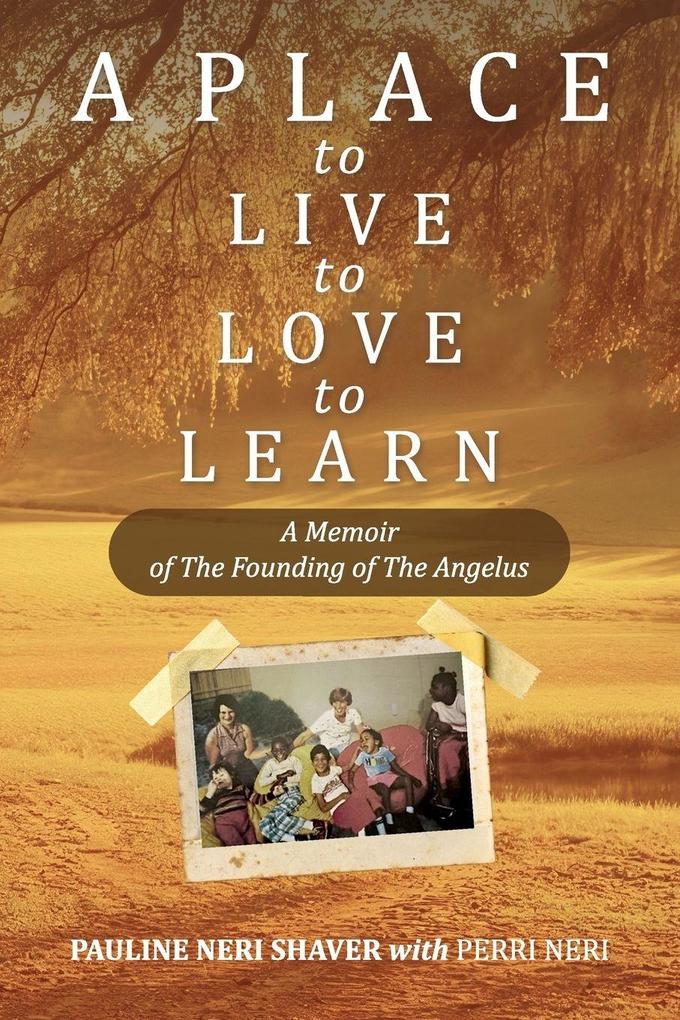 A Place to Live to Love to Learn