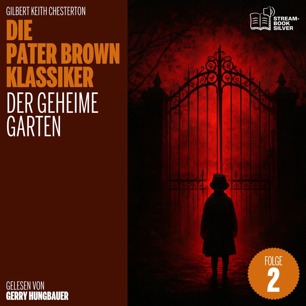 Der geheime Garten (Die Pater Brown Klassiker Folge 2)