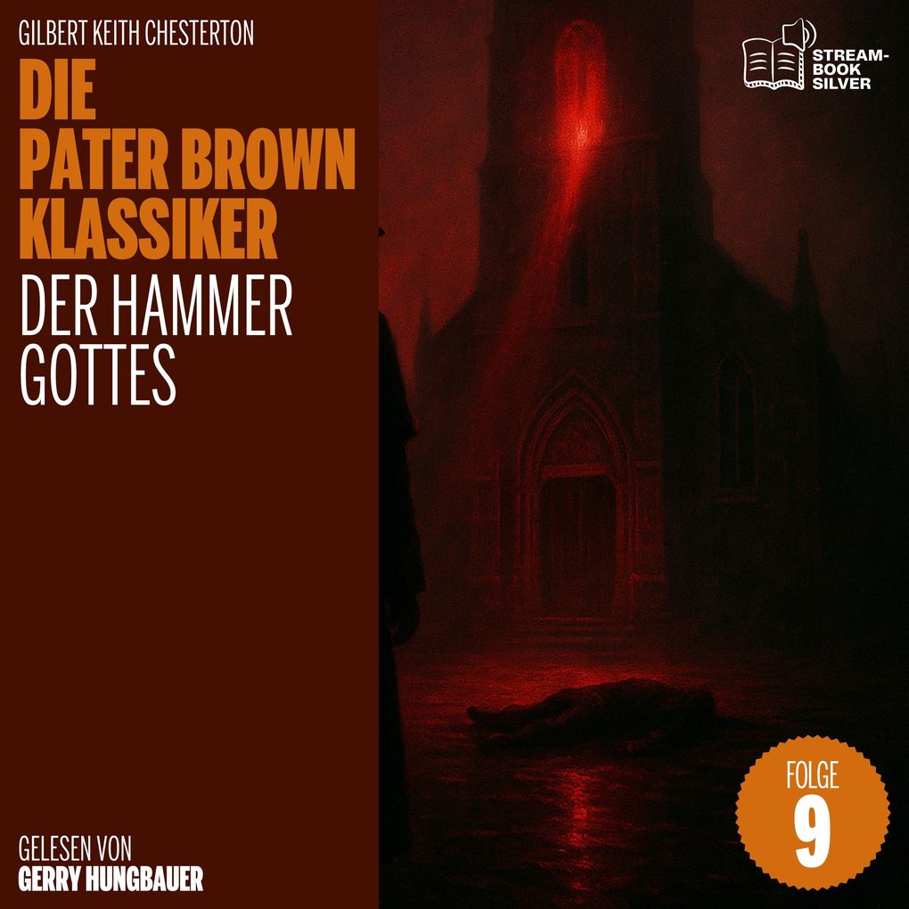 Der Hammer Gottes (Die Pater Brown Klassiker Folge 9)