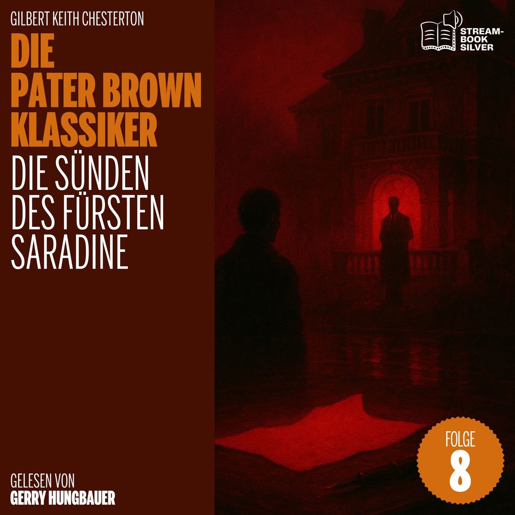 Die Sünden des Fürsten Saradine (Die Pater Brown Klassiker Folge 8)