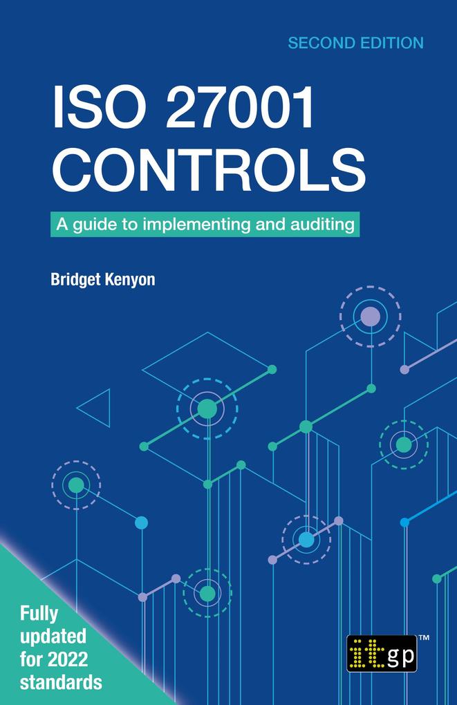 ISO 27001 Controls - A guide to implementing and auditing Second edition