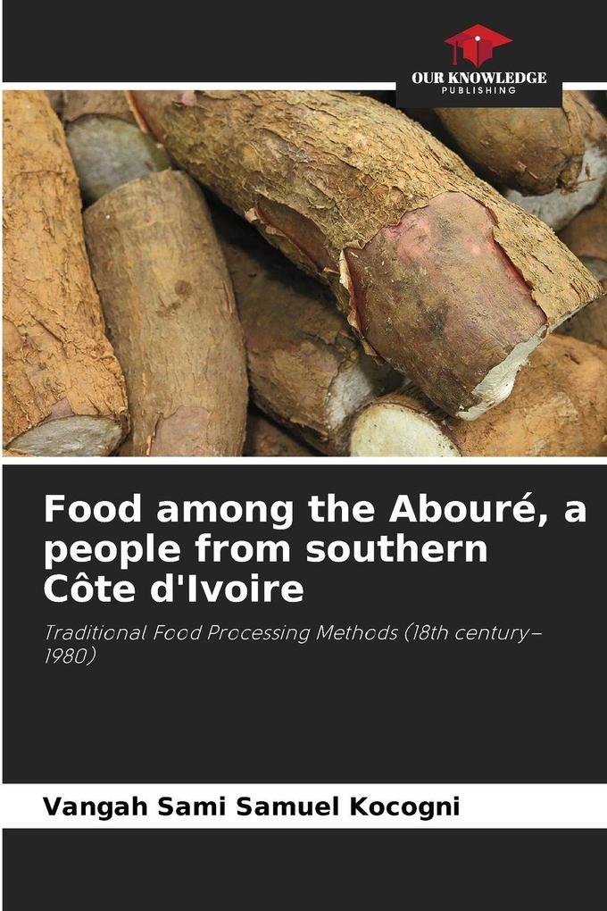 Food among the Abouré a people from southern Côte d'Ivoire