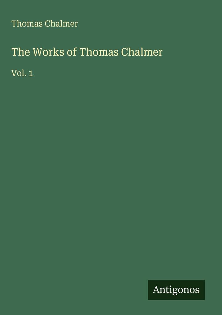The Works of Thomas Chalmer