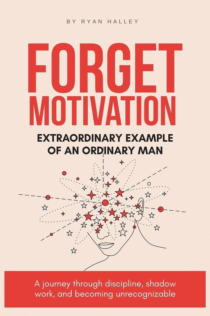 Forget Motivation