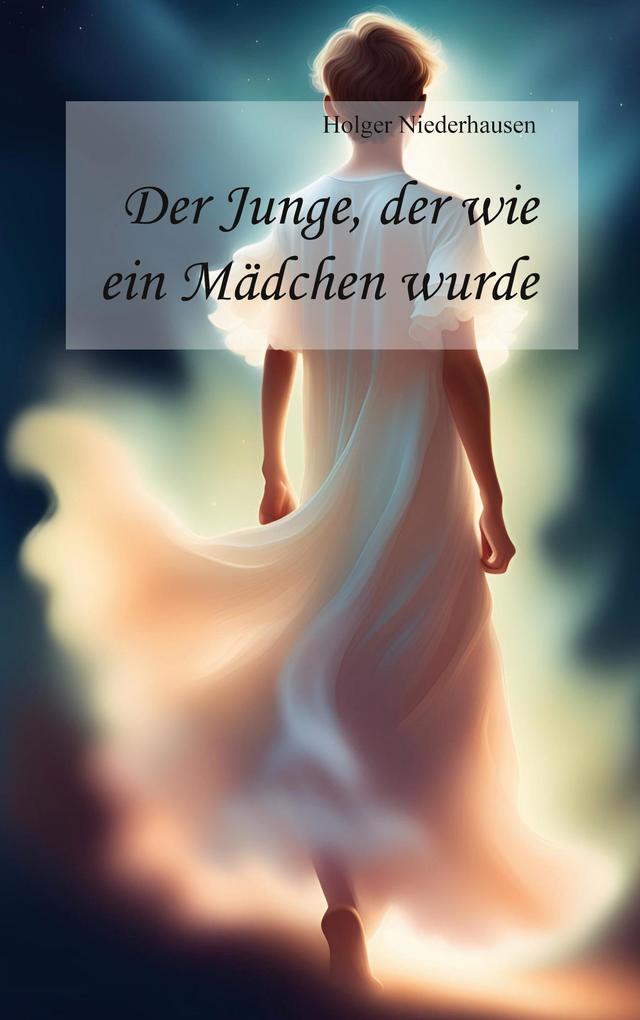 Der Junge der wie ein Mädchen wurde