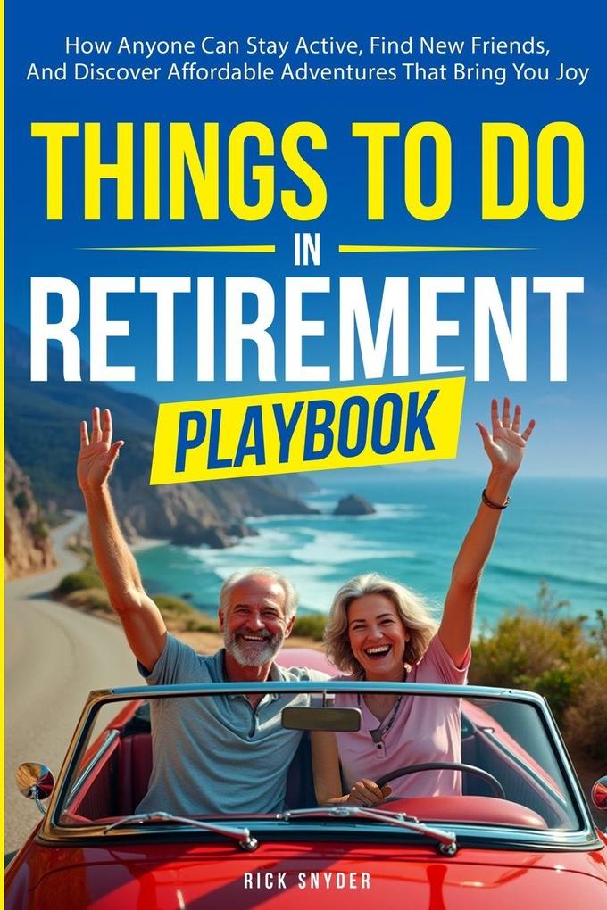 Things To Do In Retirement Playbook