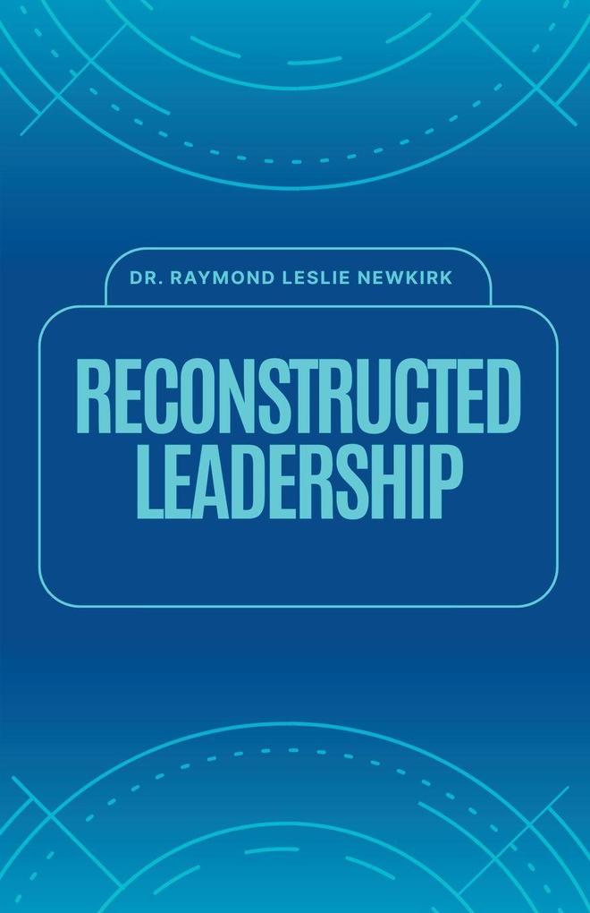 Reconstructed Leadership