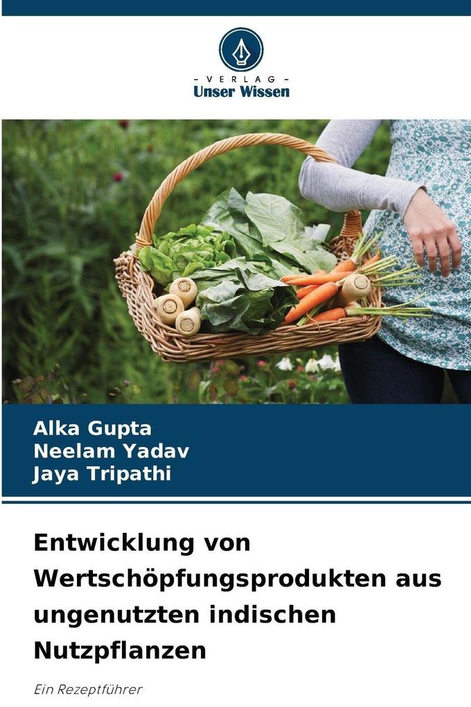 Entwicklung von Wertschöpfungsprodukten aus ungenutzten indischen Nutzpflanzen