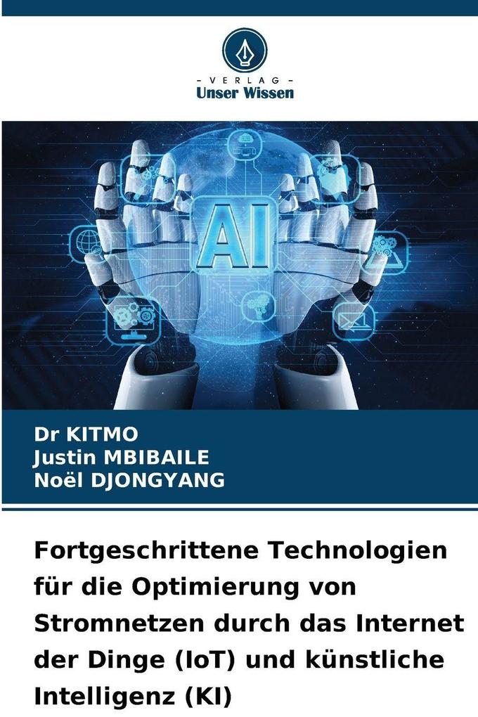 Fortgeschrittene Technologien für die Optimierung von Stromnetzen durch das Internet der Dinge (IoT) und künstliche Intelligenz (KI)