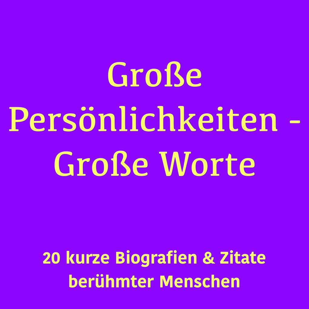 Große Persönlichkeiten Große Worte