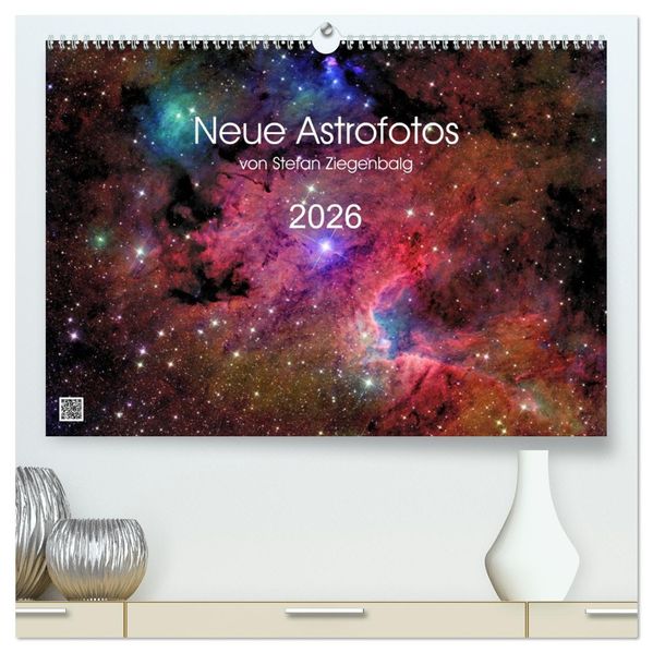 Neue Astrofotos von Stefan Ziegenbalg (hochwertiger Premium Wandkalender 2026 DIN A2 quer) Kunstdruck in Hochglanz