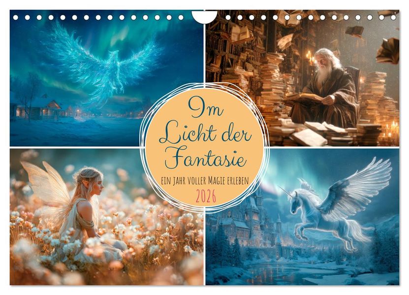 Im Licht der Fantasie (Wandkalender 2026 DIN A4 quer) CALVENDO Monatskalender