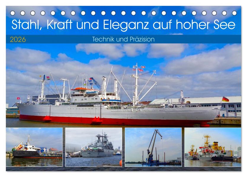 Stahl Kraft und Eleganz auf hoher See (Tischkalender 2026 DIN A5 quer) CALVENDO Monatskalender