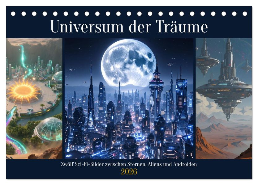 Universum der Träume (Tischkalender 2026 DIN A5 quer) CALVENDO Monatskalender