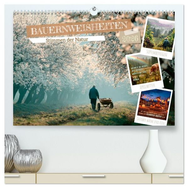 Bauernweisheiten - Stimmen der Natur (hochwertiger Premium Wandkalender 2026 DIN A2 quer) Kunstdruck in Hochglanz