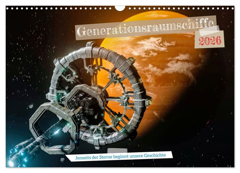 Generationsraumschiffe (Wandkalender 2026 DIN A3 quer) CALVENDO Monatskalender