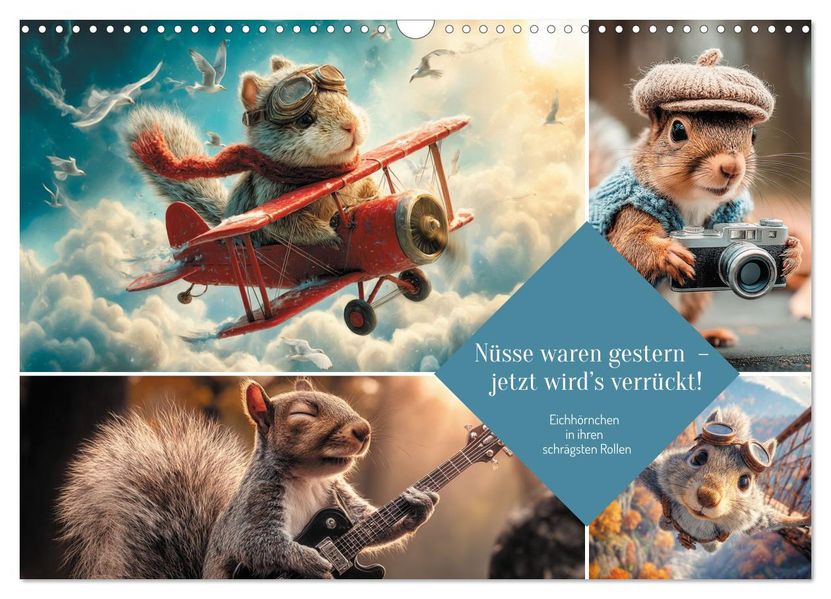 Nüsse waren gestern - jetzt wird's verrückt! (Wandkalender 2026 DIN A3 quer) CALVENDO Monatskalender