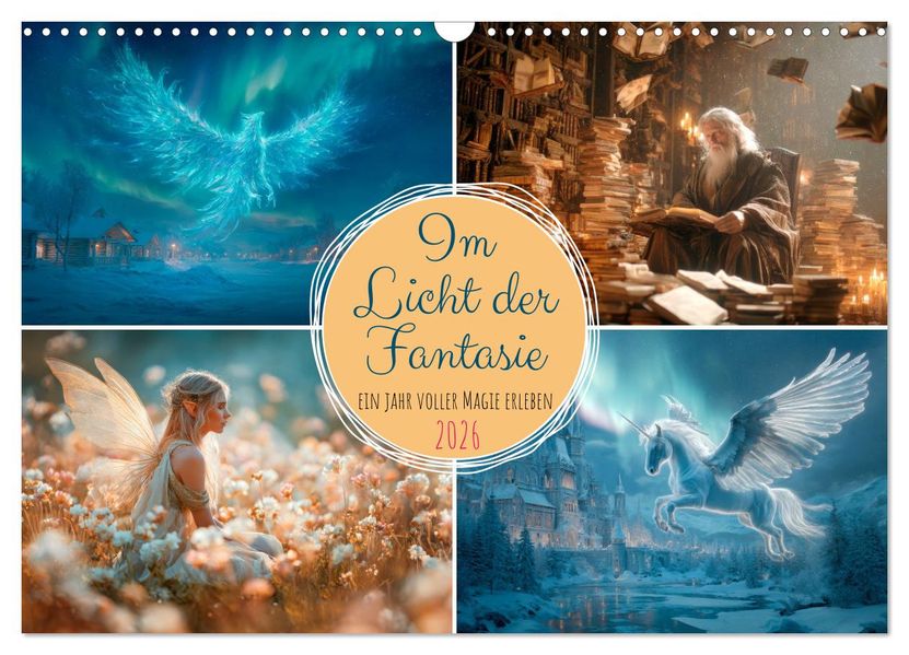 Im Licht der Fantasie (Wandkalender 2026 DIN A3 quer) CALVENDO Monatskalender