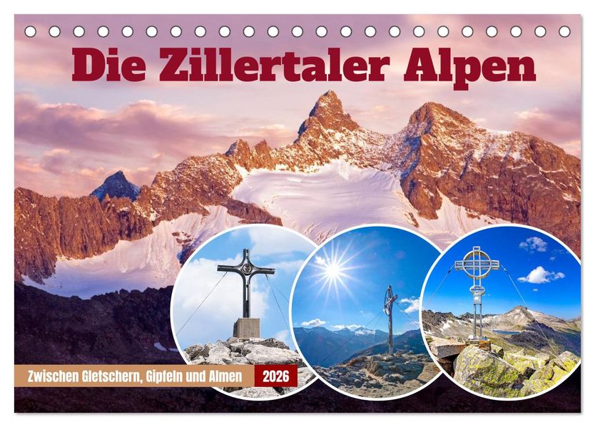 Die Zillertaler Alpen (Tischkalender 2026 DIN A5 quer) CALVENDO Monatskalender