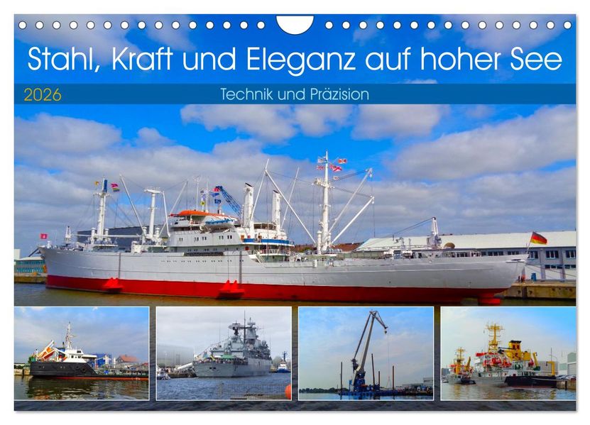 Stahl Kraft und Eleganz auf hoher See (Wandkalender 2026 DIN A4 quer) CALVENDO Monatskalender