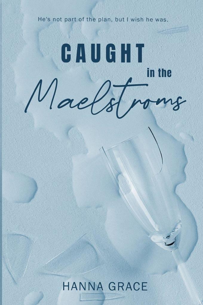 Caught In The Maelstroms