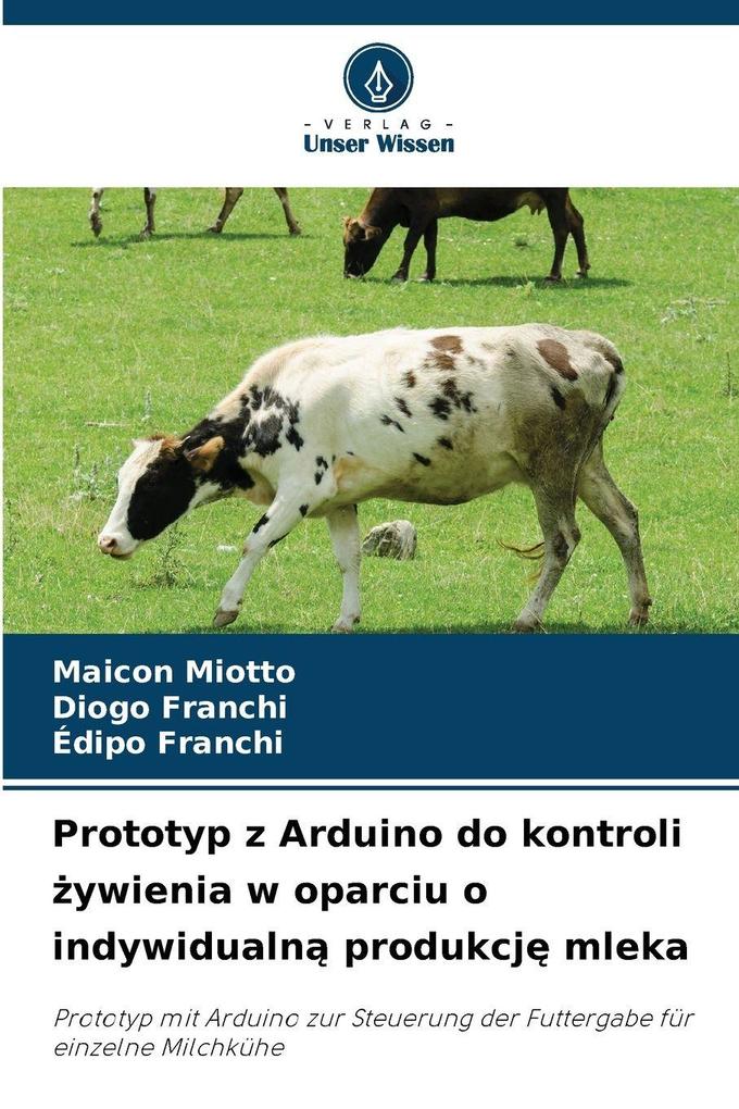 Prototyp z Arduino do kontroli ywienia w oparciu o indywidualn produkcj mleka