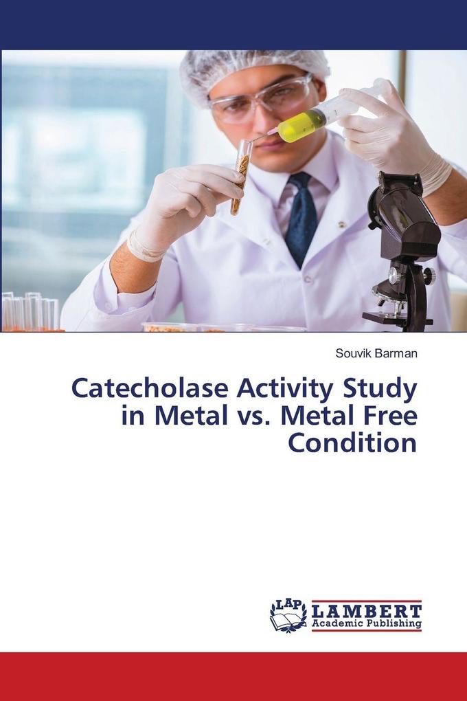 Catecholase Activity Study in Metal vs. Metal Free Condition