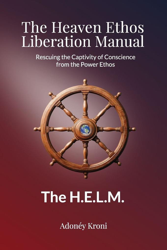 The Heaven Ethos Liberation Manual