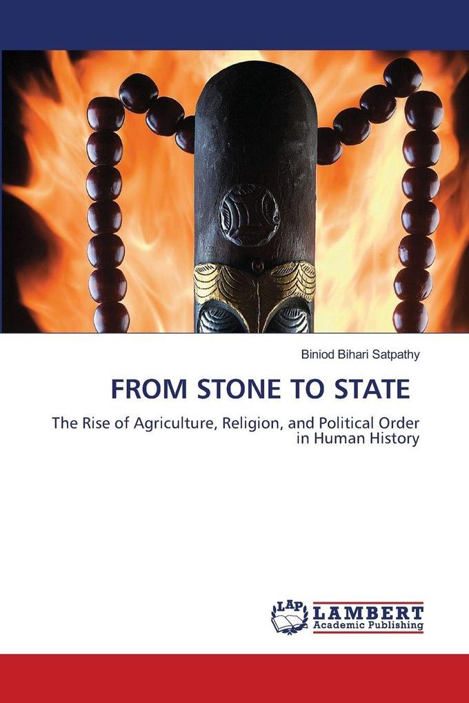 FROM STONE TO STATE
