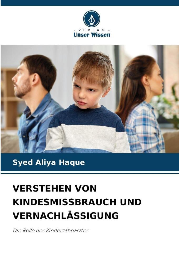 VERSTEHEN VON KINDESMISSBRAUCH UND VERNACHLÄSSIGUNG