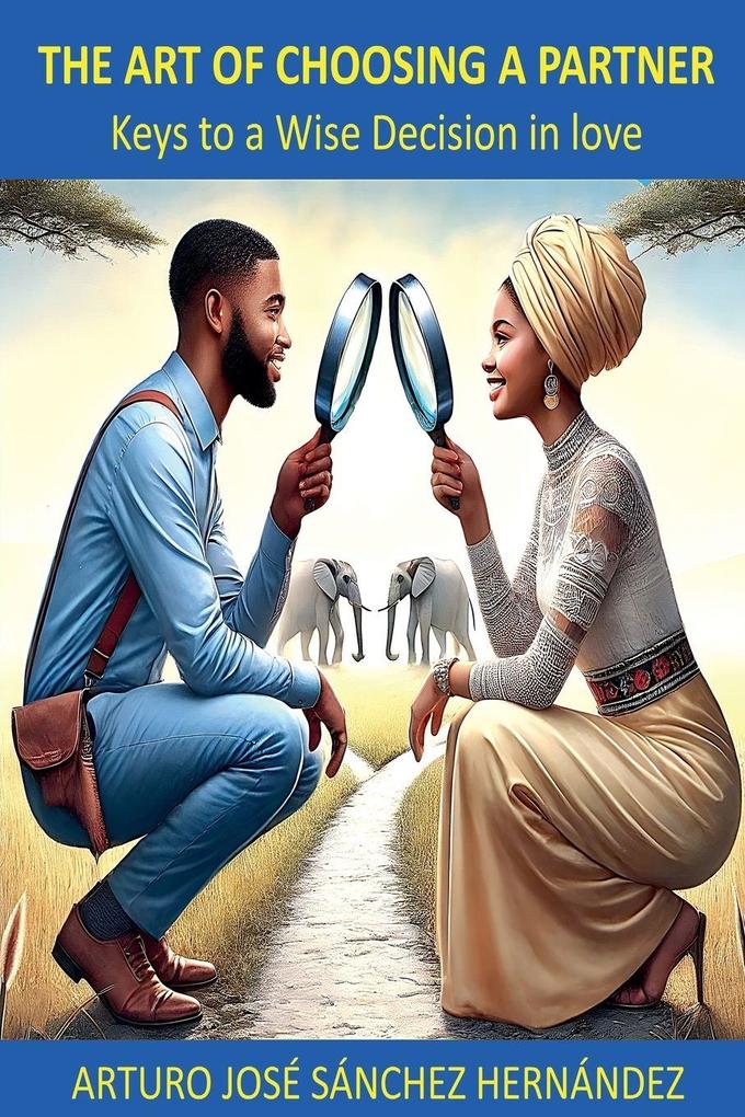 The Art of Choosing a Partner
