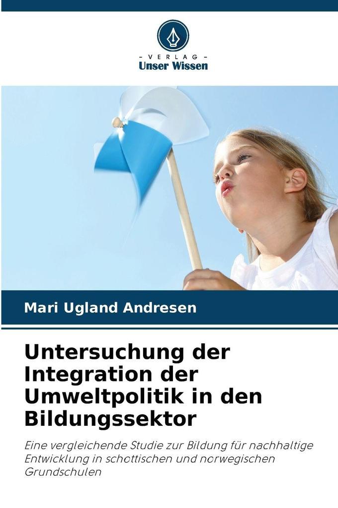 Untersuchung der Integration der Umweltpolitik in den Bildungssektor