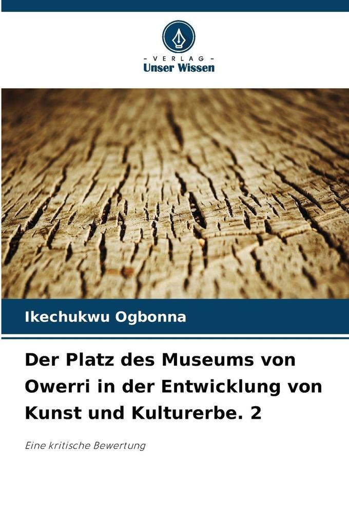 Der Platz des Museums von Owerri in der Entwicklung von Kunst und Kulturerbe. 2