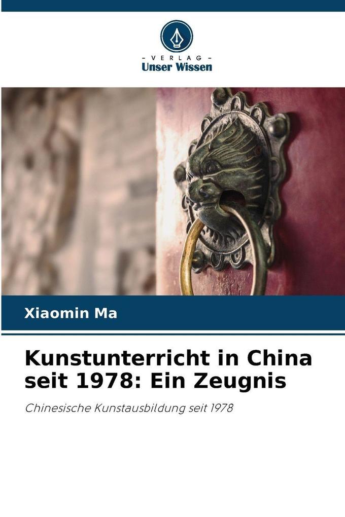Kunstunterricht in China seit 1978: Ein Zeugnis