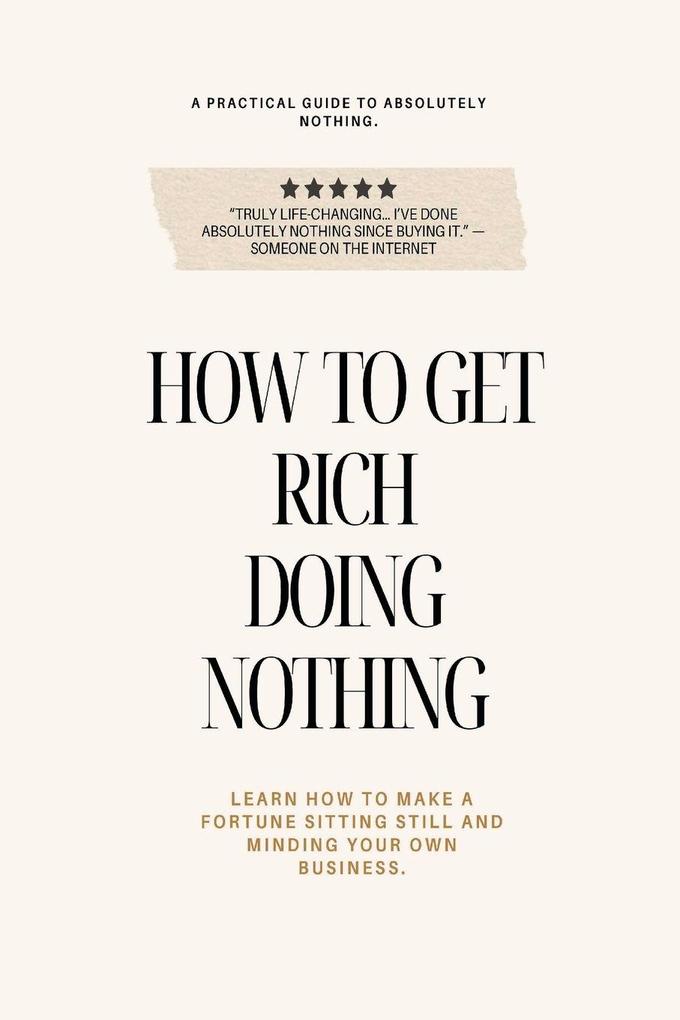 How To Get Rich Doing Nothing