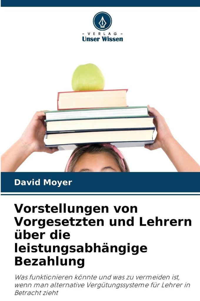 Vorstellungen von Vorgesetzten und Lehrern über die leistungsabhängige Bezahlung