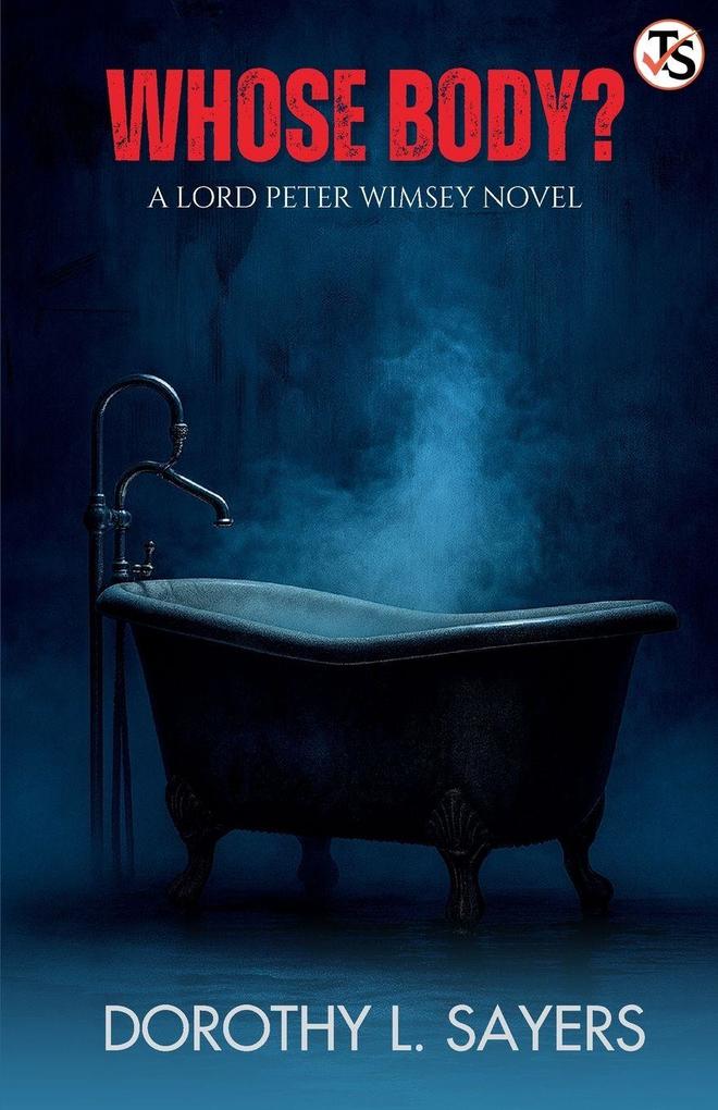 Whose Body? A Lord Peter Wimsey Novel