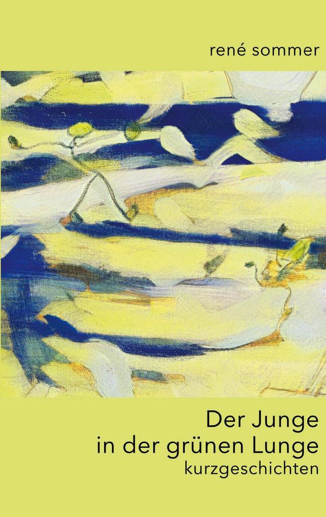 Der Junge in der grünen Lunge