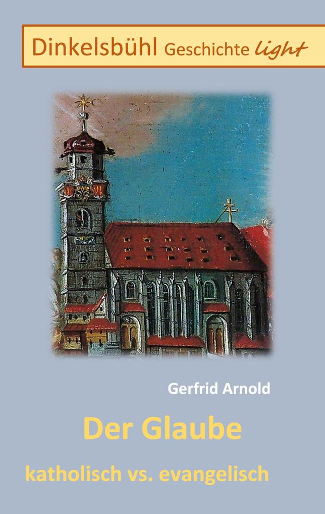 Der Glaube katholisch vs. evangelisch