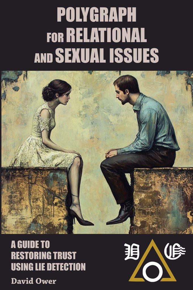 Polygraph for Relational and Sexual Issues