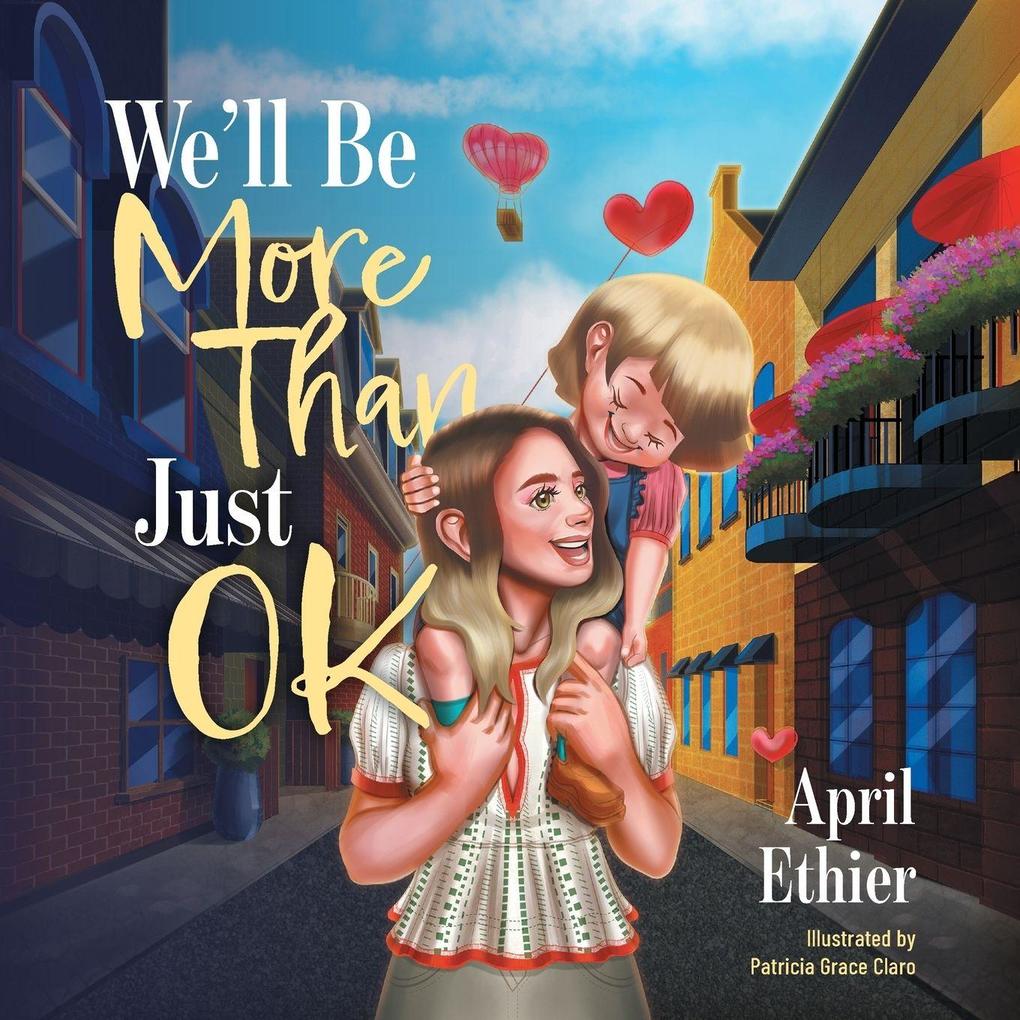 We'll Be More Than Just OK