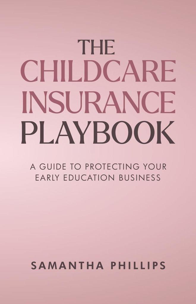 The Childcare Insurance Playbook