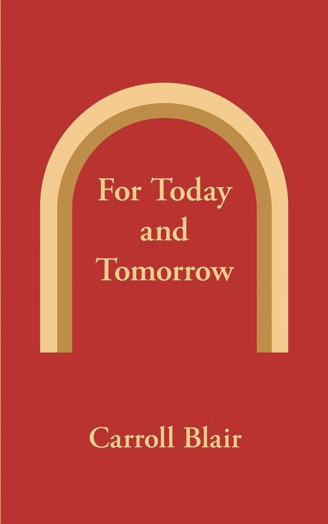 For Today and Tomorrow