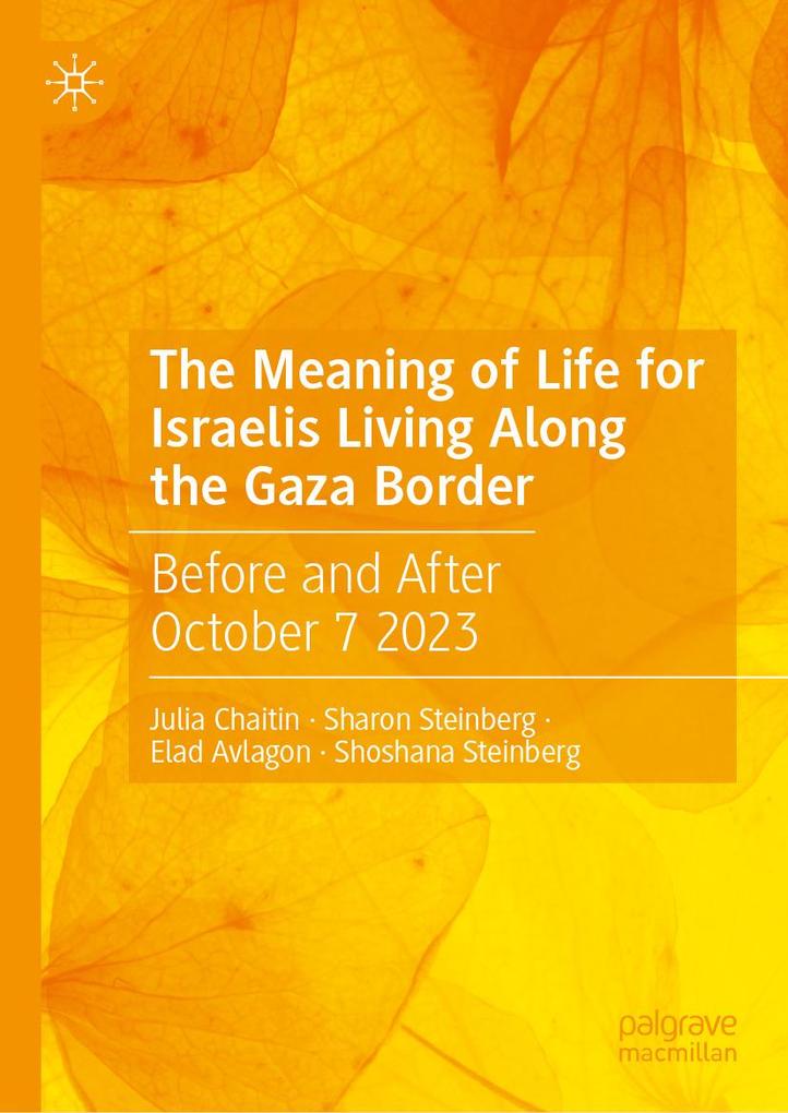 The Meaning of Life for Israelis Living Along the Gaza Border