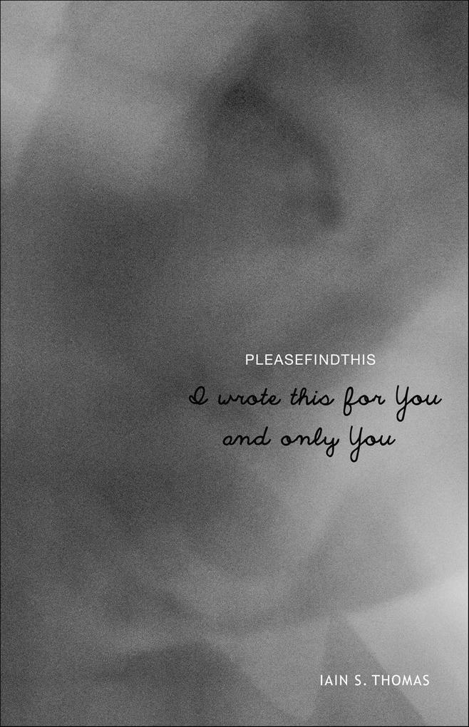 I Wrote This for You and Only You