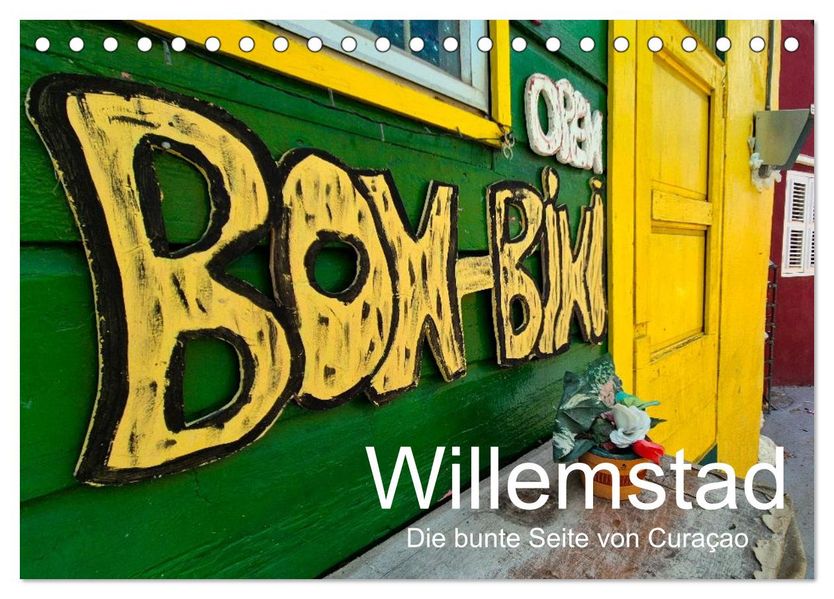 Willemstad - Die bunte Seite von Curaçao (Tischkalender 2026 DIN A5 quer) CALVENDO Monatskalender
