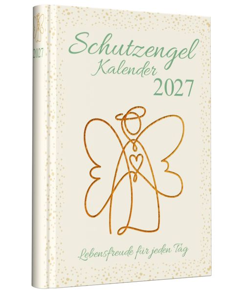 Schutzengelkalender 2027: Lebensfreude für jeden Tag